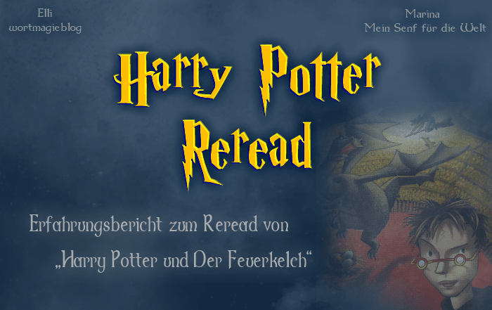 Harry Potter Reread | Erfahrungsbericht zum Reread von „Harry Potter und Der Feuerkelch“