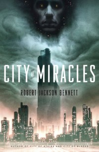 Cover des Buches "City of Miracles" von Robert Jackson Bennett