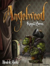 Cover des Buches "Angelwood: Kings & Queens" von Hendrik Birke