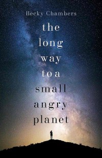 Cover des Buches "The long way to a small, angry planet" von Becky Chambers