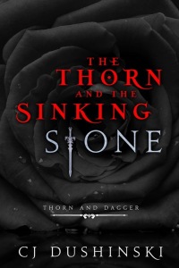Cover des Buches "The Thorn and the Sinking Stone" von CJ Dushinski