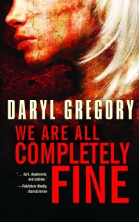 Cover des Buches "We Are All Completely Fine" von Daryl Gregory