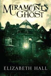 Cover des Buches "Miramont's Ghost" von Elizabeth Hall