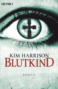 Cover des Buches "Blutkind" von Kim Harrison