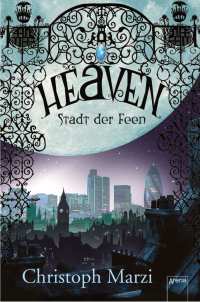 Cover des Buches "Heaven: Stadt der Feen" von Christoph Marzi