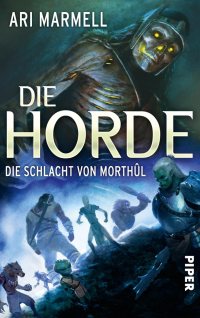 Cover des Buches "Die Horde: Die Schlacht von Morthûl" von Ari Marmell