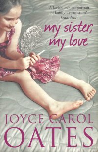 Cover des Buches "My Sister, My Love" von Joyce Carol Oates