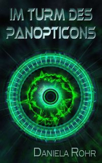 Cover des Buches "Im Turm des Panopticons" von Daniela Rohr