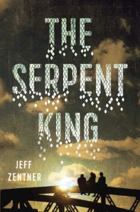 Cover des Buches "The Serpent King" von Jeff Zentner