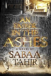 Cover des Buches "An Ember in the Ashes" von Sabaa Tahir
